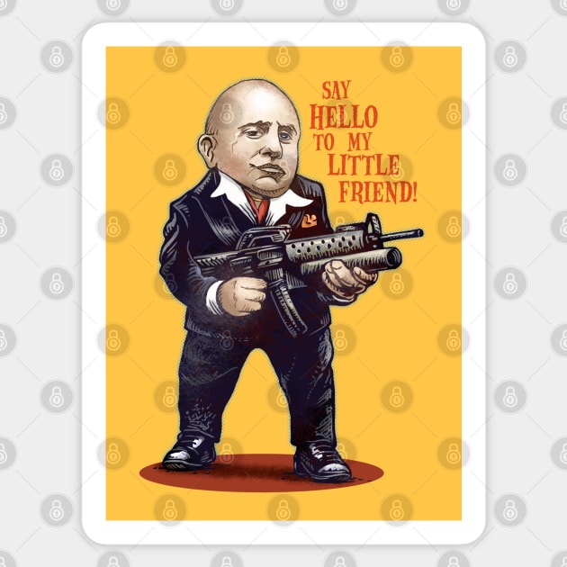 Say Hello To My Little Friend Sticker by ChetArt